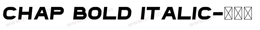 Chap Bold Italic字体转换